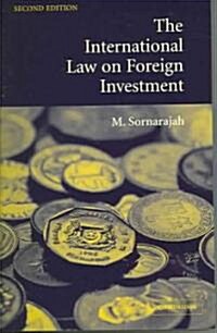 The International Law on Foreign Investment (Paperback, 2 Rev ed)