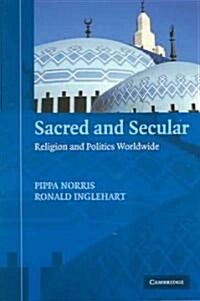 Sacred and Secular : Religion and Politics Worldwide (Paperback)