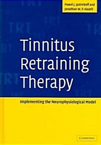 Tinnitus Retraining Therapy (Hardcover)