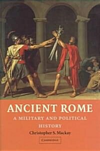 Ancient Rome : A Military and Political History (Hardcover)