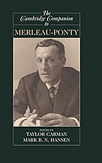 The Cambridge Companion to Merleau-Ponty (Hardcover)