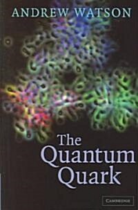 The Quantum Quark (Hardcover)