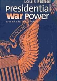 Presidential War Power (Paperback, 2nd, Revised)