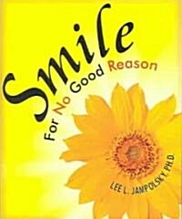 Smile for No Good Reason (Paperback, Reprint)