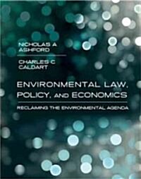 Environmental Law, Policy, and Economics: Reclaiming the Environmental Agenda (Hardcover)
