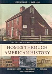 The Greenwood Encyclopedia of Homes Through American History [4 Volumes] (Hardcover)