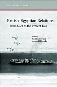 British-Egyptian Relations from Suez to the Present Day (Paperback)