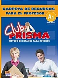 Club Prisma A1 Inicial Carpeta de Recursos Para El Profesor (Paperback)