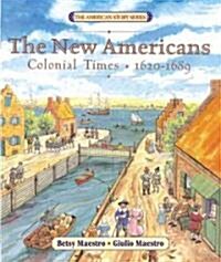 The New Americans: Colonial Times: 1620-1689 (Paperback)