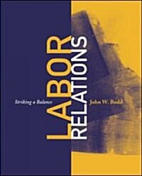 Labor Relations: Striking a Balance (Hardcover)