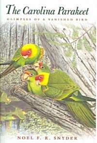 The Carolina Parakeet (Hardcover)