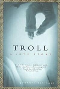 Troll: A Love Story (Paperback)