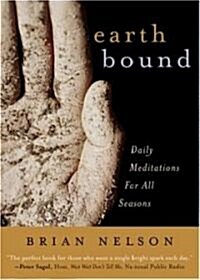 Earth Bound: Daily Meditations for All Seasons (Paperback)