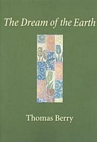 The Dream of the Earth (Paperback)