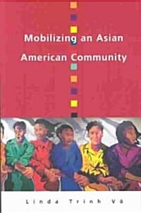 Mobilizing an Asian American Community (Paperback)