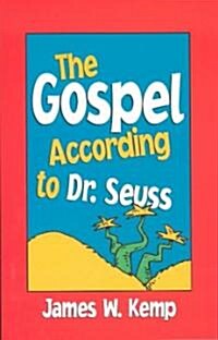 Gospel According to Dr. Seuss: Snitches, Sneeches, and Other Creachas (Paperback)