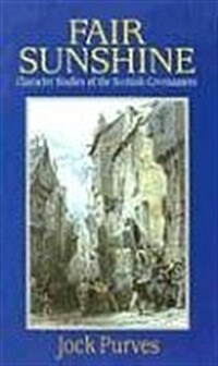 Fair Sunshine: Character Studies of the Scottish Covenanters (Paperback, Revised)