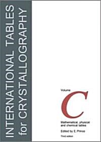 International Tables for Crystallography, Mathematical, Physical and Chemical Tables (Hardcover)