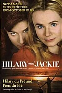 Hilary and Jackie: The True Story of Two Sisters Who Shared a Passion, a Madness and a Man (Paperback)
