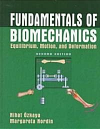 Fundamentals of Biomechanics: Equilibrium, Motion, and Deformation (Hardcover, 2, Revised)