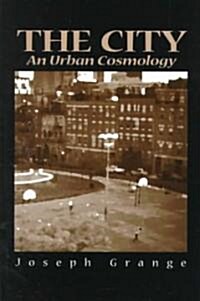 The City: An Urban Cosmology (Paperback)