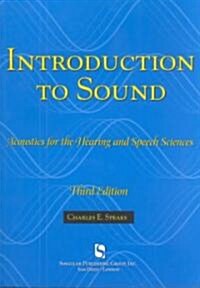 Introduction to Sound: Acoustics for the Hearing and Speech Sciences (Paperback, 3, Revised)