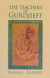 The Teachers of Gurdjieff (Paperback, 2)
