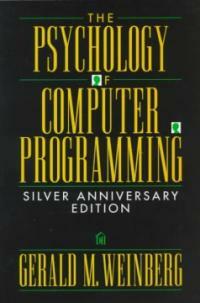 The psychology of computer programming Silver anniversary ed