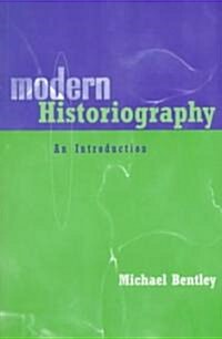 Modern Historiography : An Introduction (Paperback)