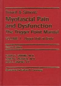 [중고] Travell & Simons‘ Myofascial Pain and Dysfunction: The Trigger Point Manual: Volume 1: Upper Half of Body (Hardcover, 2)