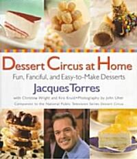 Dessert Circus at Home (Hardcover, 1st)