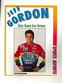 Jeff Gordon: Star Race Car Driver (Library Binding)