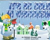 Its So Cold in Wisconsin (Paperback)