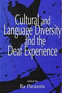 Cultural and Language Diversity and the Deaf Experience (Paperback, Revised)