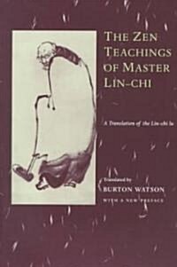The Zen Teachings of Master Lin-Chi: A Translation of the Lin-Chi Lu (Paperback)