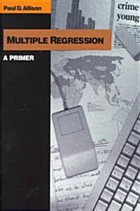 Multiple Regression: A Primer (Paperback)