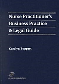 Nurse Practitioners Business Practice and Legal Guide (Hardcover)