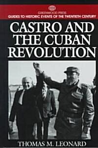 Castro and the Cuban Revolution (Hardcover)