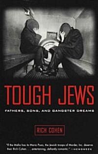 Tough Jews: Fathers, Sons, and Gangster Dreams (Paperback)