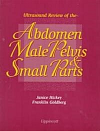 Ultrasound Review of the Abdomen, Male Pelvis & Small Parts (Paperback)