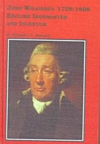 John Wilkinson (1728-1808) (Hardcover)