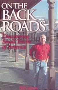On the Back Roads: Discovering Small Towns of America (Paperback)