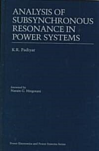 Analysis of Subsynchronous Resonance in Power Systems (Hardcover, 1999)