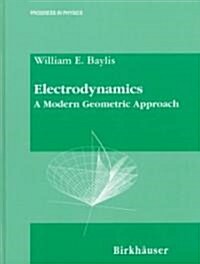 Electrodynamics: A Modern Geometric Approach (Hardcover, 1998. Corr. 2nd)