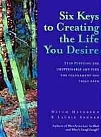 Six Keys to Creating the Life You Desire: A Self-Help Guide to Living with Dissociative Identity Disorder (Paperback)