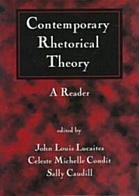 Contemporary Rhetorical Theory: A Reader (Paperback)