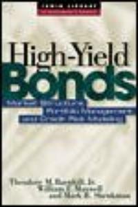 High yield bonds : market structure, portfolio management, and credit risk modeling