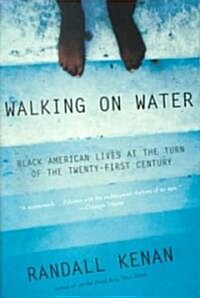 Walking on Water: Black American Lives at the Turn of the Twenty-First Century (Paperback)