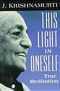 This Light in Oneself: True Meditation (Paperback)