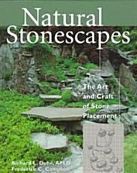 Natural Stonescapes: The Art and Craft of Stone Placement (Paperback)
